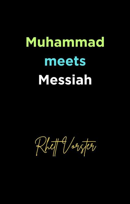 Muhammad meets Messiah