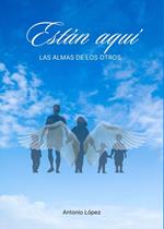 Están Aquí: las almas de los otros