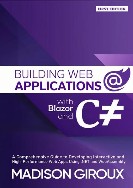 Building Web Applications with Blazor and C#