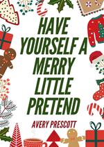 Have Yourself A Merry Little Pretend