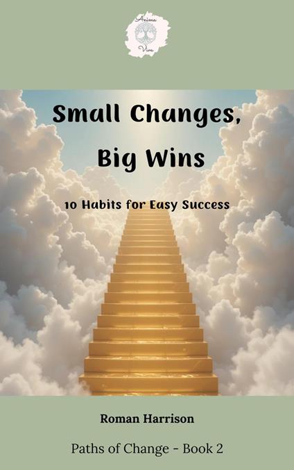 Small Changes, Big Wins