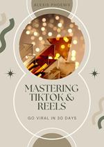 Mastering TikTok & Reels