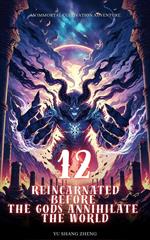 Reincarnated Before the Gods Annihilate the World