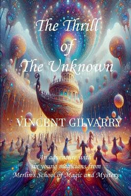 The Thrill of The Unknown - Vincent Gilvarry - cover