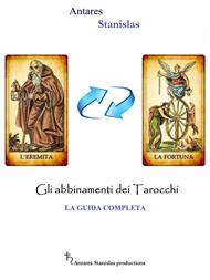 Gli abbinamenti dei tarocchi. La guida completa.