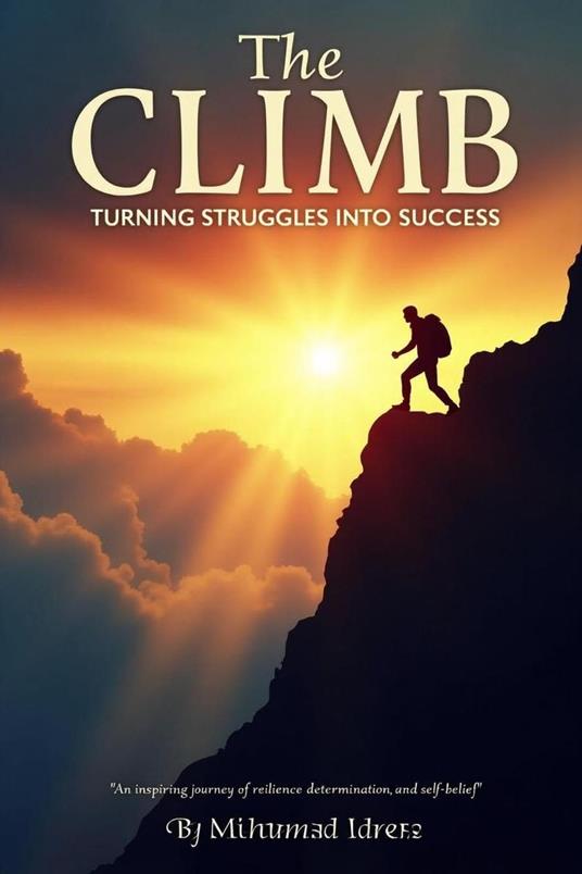 The Climb Turning Struggles into Success