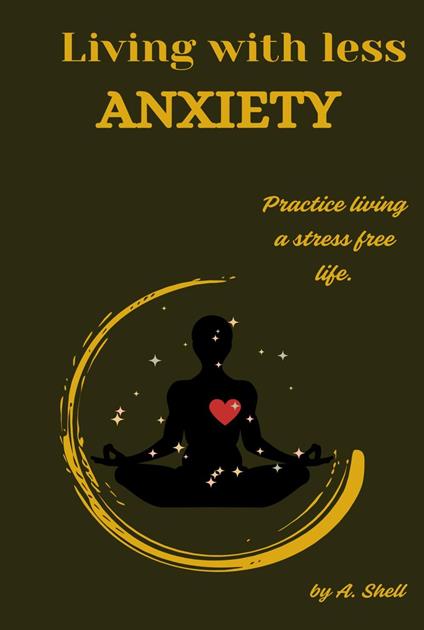Living With Less Anxiety