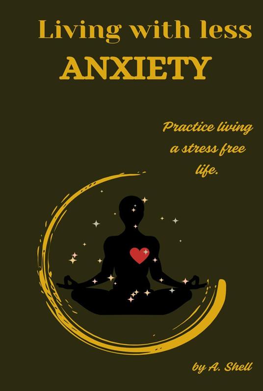 Living With Less Anxiety