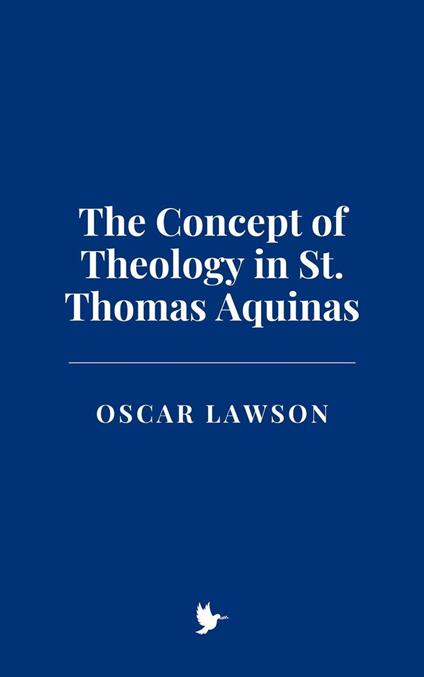 The Concept of Theology in St. Thomas Aquinas