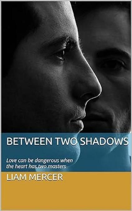 Between Two Shadows