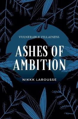 Ashes of Ambition - Nikki Larousse - cover