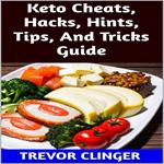 Keto Cheats, Hacks, Hints, Tips, And Tricks Guide
