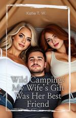 Wild Camping: My Wife’s Gift Was Her Best Friend