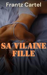 Sa vilaine fille
