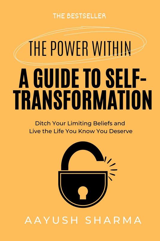 The Power Within: A Guide to Self-Transformation