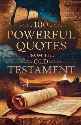100 Powerful Quotes from the Old Testament - Grace Linwood - cover