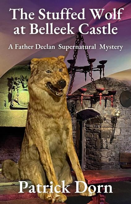 The Stuffed Wolf at Belleek Castle