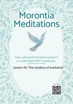 Morontia Meditations: Lesson 43: The mystery of Evolution