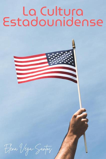La cultura estadounidense