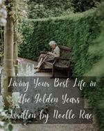 Living Your Best Life in the Golden Years