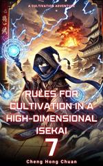 Rules for Cultivation in a High-Dimensional Isekai