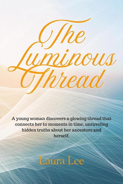 The Luminous Thread