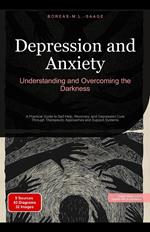 Depression and Anxiety: Understanding and Overcoming the Darkness