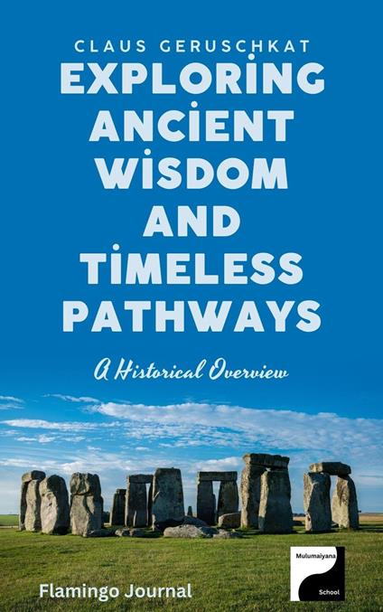 Exploring Ancient Wisdom and Timeless Pathways
