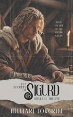 The Secrets of Sigurd Snake-in-the-Eye