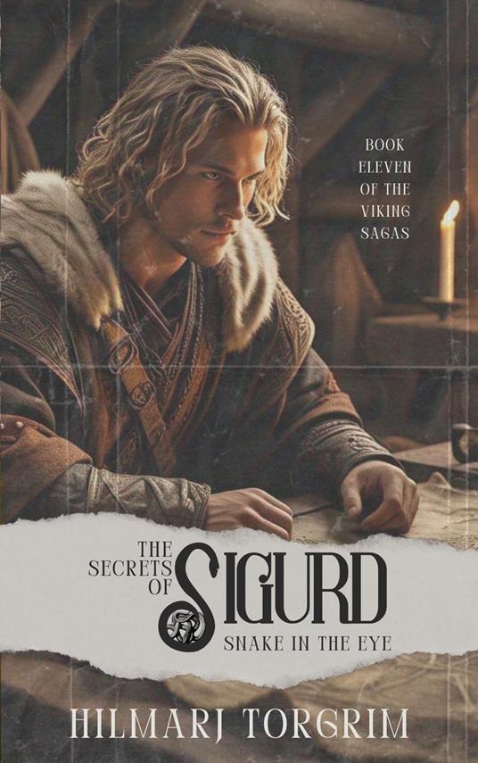 The Secrets of Sigurd Snake-in-the-Eye - Hilmarj Torgrim - ebook
