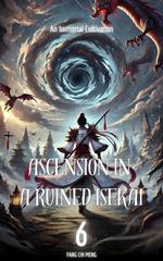 Ascension in a Ruined Isekai