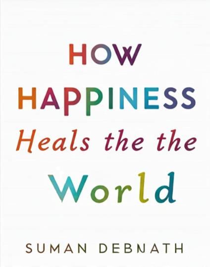 How Happiness Heals the World