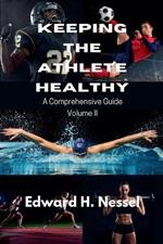 Keeping the Athlete Healthy: Volume II