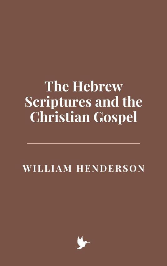 The Hebrew Scriptures and the Christian Gospel