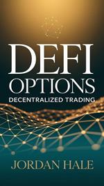 DeFi Options: Decentralized Trading