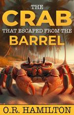 The Crab That Escaped from The Barrel