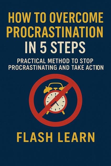How to overcome procrastination in 5 steps