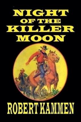 Night of the Killer Moon - Robert Kammen - cover