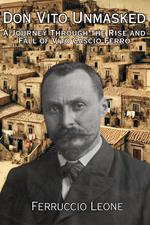 Don Vito Unmasked A Journey Through the Rise and Fall of Vito Cascio Ferro