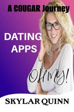 Dating Apps - Oh My!
