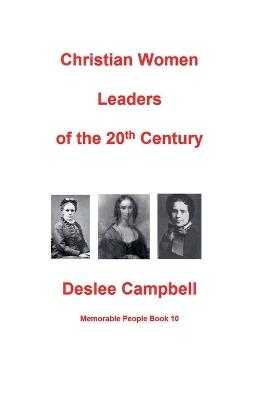 Christian Women Leaders of the 20th Century - Deslee Campbell - cover