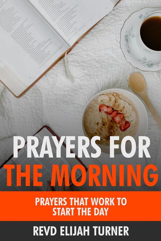 Prayers for the Morning: Prayers that Work to Start the Day