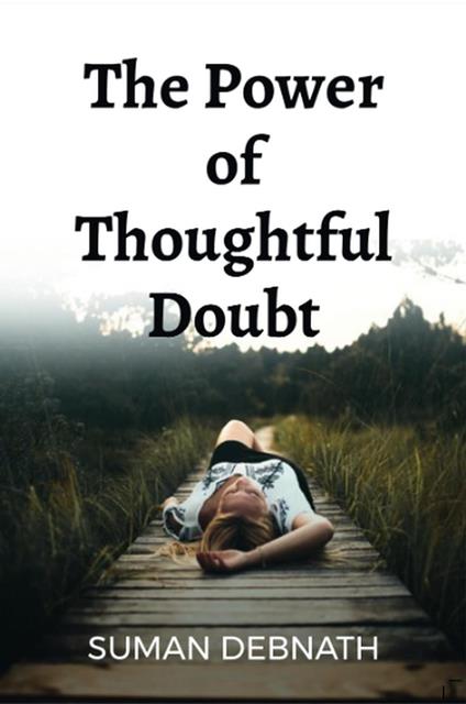 The Power of Thoughtful Doubt