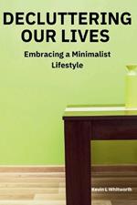 Decluttering Our Lives