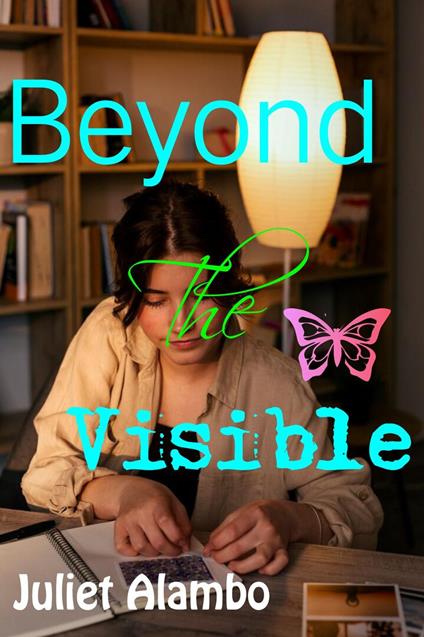 Beyond The Visible