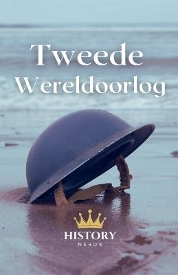 Tweede Wereldoorlog - History Nerds - cover