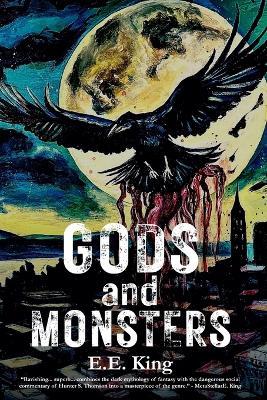 Gods and Monsters - E E King - cover