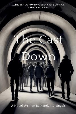 The Cast Down - Katelyn Engels - cover