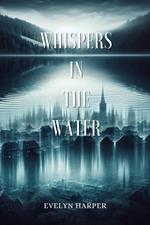 Whispers in the Water