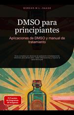 DMSO para principiantes: Aplicaciones de DMSO y manual de tratamiento